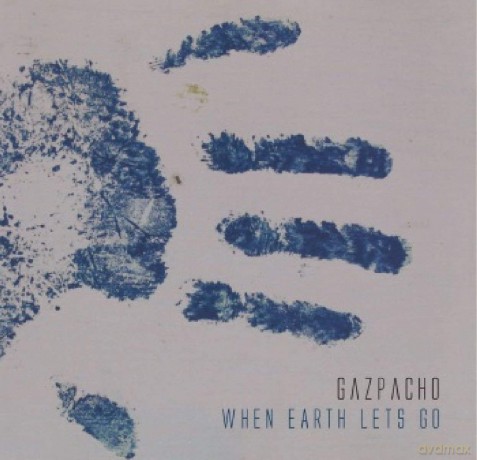Gazpacho: When Earth Lets Go (digipack) [CD]