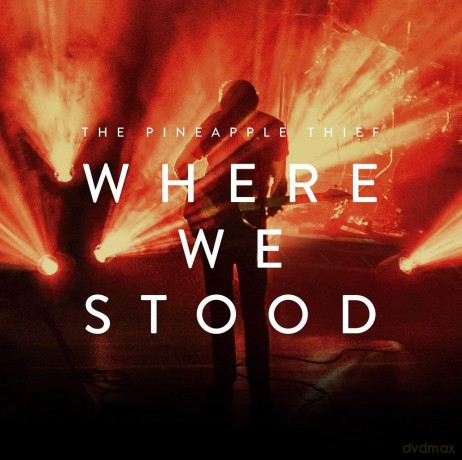 The Pineapple Thief: Where We Stood (digipack) [DVD]+[CD]