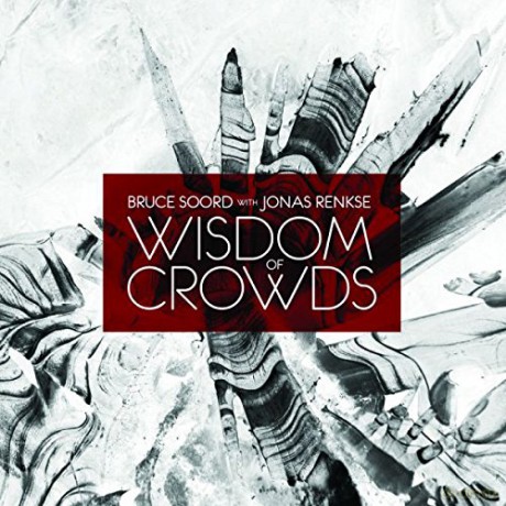 Bruce Soord Jonas Renkse: Wisdom Of Crowds [CD]