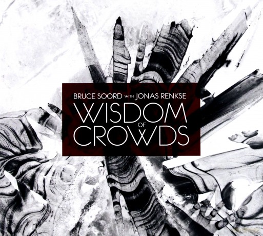 Bruce Soord Jonas Renkse: Wisdom Of Crowds [CD]