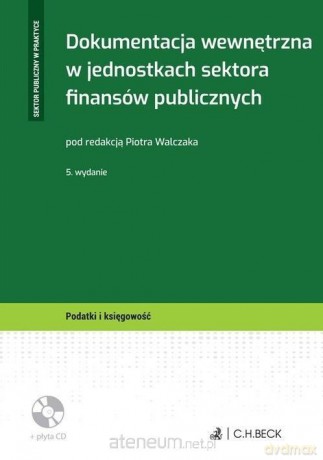 Dokumentacja wew. w jedn. sektora finansów pub. - Piotr Walczak [KSIĄŻKA]