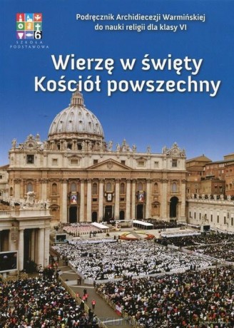 Katechizm Szkoła podstawowa 6 Wierzę w święty Kościół podręcznik [KSIĄŻKA]