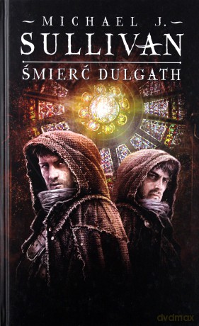 Kroniki Riyrii (Tom 3) Śmierć Dulgath - Michael J. Sullivan [KSIĄŻKA]