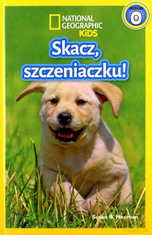 National Geographic Kids. Skacz szczeniaczku! Poziom 0 [KSIĄŻKA]
