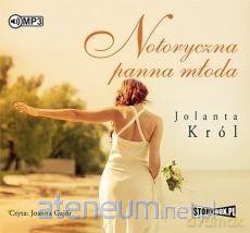 Notoryczna panna młoda - Jolanta Król [AUDIOBOOK]
