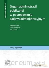 Organ administracji publicznej w postępowaniu [KSIĄŻKA]