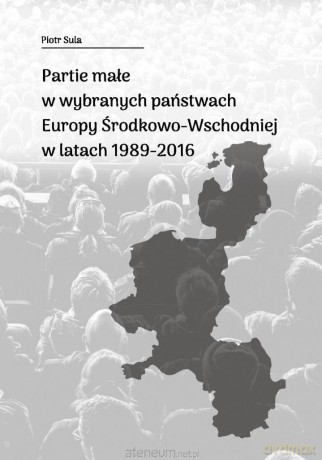 Partie małe w wybranych państwach Europy - Piotr Sula [KSIĄŻKA]
