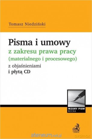 Pisma i umowy z zakresu prawa pracy - Tomasz Niedziński [KSIĄŻKA]