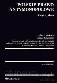 Polskie prawo antymonopolowe: Zarys wykładu [KSIĄŻKA]