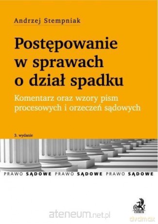 Postępowanie w sprawach o dział spadku - Andrzej Stempniak [KSIĄŻKA]