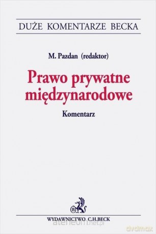 Prawo prywatne międzynarodowe. Komentarz [KSIĄŻKA]