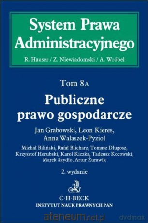 Publiczne prawo gospodarcze (Tom 8A) [KSIĄŻKA]