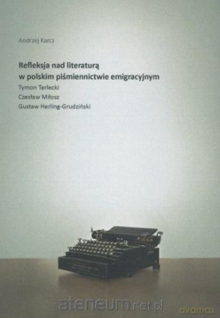 Refleksja nad literaturą - Andrzej Karcz [KSIĄŻKA]