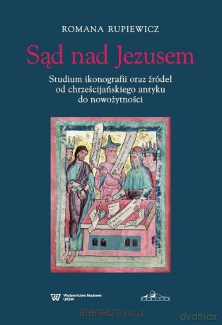 Sąd nad Jezusem - Romana Rupiewicz [KSIĄŻKA]