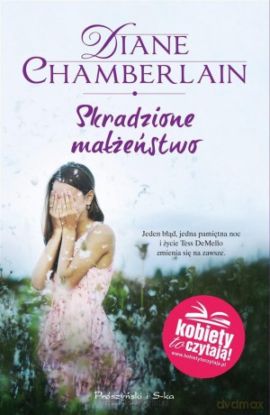 Skradzione małżeństwo - Diane Chamberlain [KSIĄŻKA]