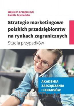 Strategie marketingowe polskich przedsiębiorstw [KSIĄŻKA]