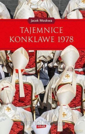 Tajemnice konklawe 1978 - Jacek Moskwa [KSIĄŻKA]