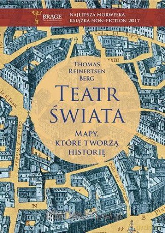 Teatr świata. Mapy, które tworzą historię - Thomas Reinertsen Berg [KSIĄŻKA]