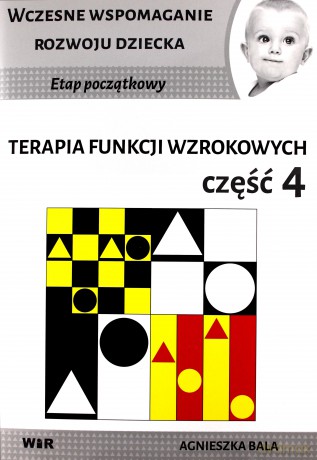 Terapia funkcji wzrokowych cz. 4 - Agnieszka Bala [KSIĄŻKA]