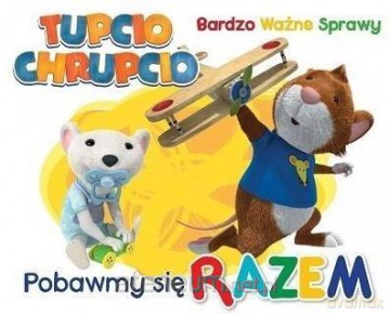 Tupcio Chrupcio. Pobawmy się razem [KSIĄŻKA]