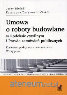 Umowa o roboty budowlane w Kodeksie cywilnym [KSIĄŻKA]