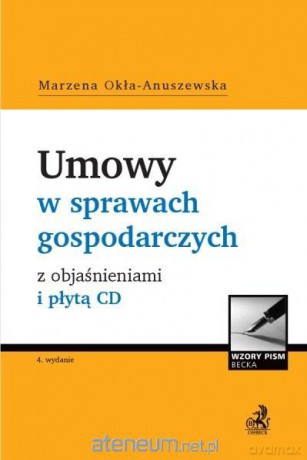 Umowy w sprawach gospodarczych z objaśnieniami [KSIĄŻKA]