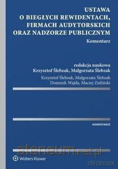 Ustawa o biegłych rewidentach, firmach [KSIĄŻKA]