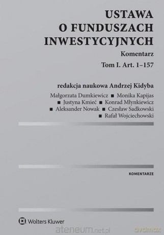 Ustawa o funduszach inwestycyjnych. Komentarz (Tom 1) [KSIĄŻKA]