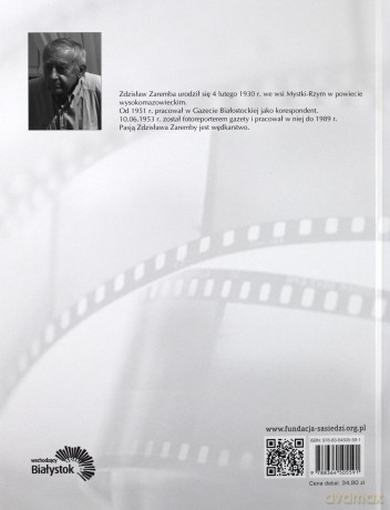 W obiektywie białostockiego fotoreportera - Zdzisław Zaremba [KSIĄŻKA]