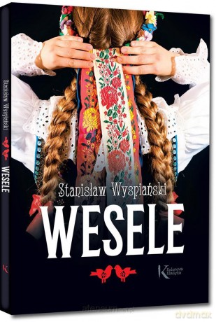Wesele - Stanisław Wyspiański [KSIĄŻKA]