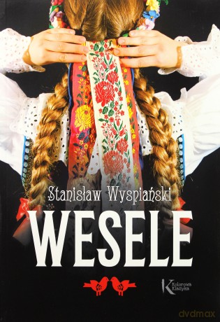 Wesele - Stanisław Wyspiański [KSIĄŻKA]