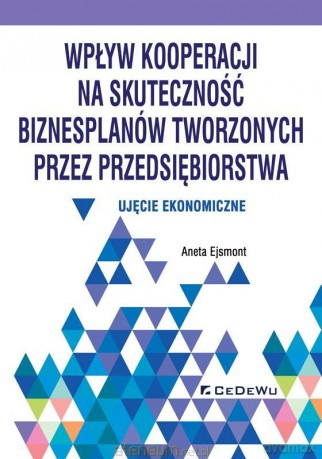 Wpływ kooperacji na skuteczność biznesplanów [KSIĄŻKA]
