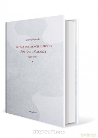 Wykaz publikacji Oficyny Poetów i Malarzy 1950 - Justyna Wysocka [KSIĄŻKA]