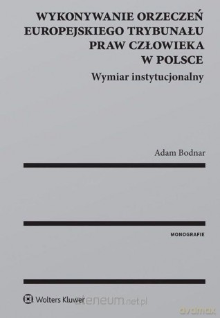 Wykonywanie orzeczeń Europejskiego Trybunału [KSIĄŻKA]