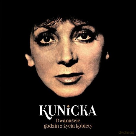 Halina Kunicka: 12 Godzin z Życia Kobiety [CD]