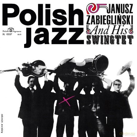 Janusz Zabiegliński Swingtet: Janusz Zabieglinski And His Swingtet (Polish Jazz vol. 9) [Winyl]