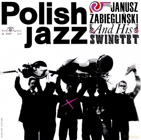 Janusz Zabiegliński Swingtet: Janusz Zabieglinski And His Swingtet (Polish Jazz vol. 9) [Winyl]