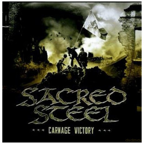 Sacred Steel: Carnage Victory [CD]+[DVD]