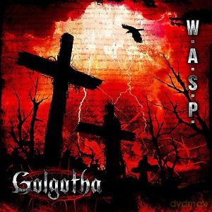 W.A.S.P: Golgotha [CD]