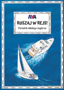 Ruszaj w rejs! Poradnik młodego żeglarza - Claudia Myatt [KSIĄŻKA]