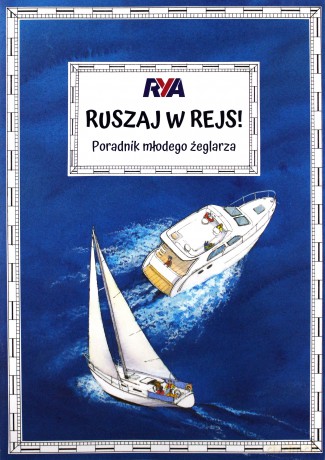 Ruszaj w rejs! Poradnik młodego żeglarza - Claudia Myatt [KSIĄŻKA]