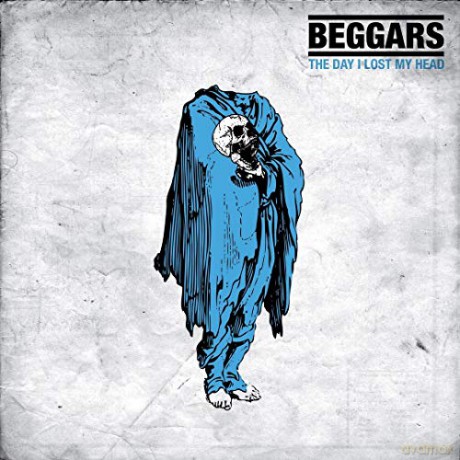 Beggars: The Day I Lost My Head (digipack) [CD]