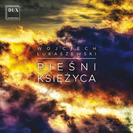 Wojciech Łukaszewski: Pieśni Księżyca [CD]