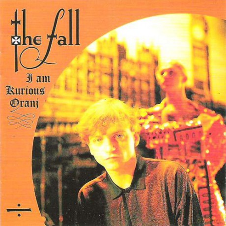 The Fall: I Am Kurious Oranj [Winyl]
