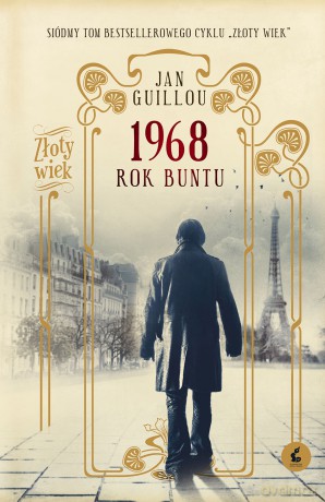 1968 rok buntu. Złoty Wiek (Tom 7) - Jan Guillou [KSIĄŻKA]