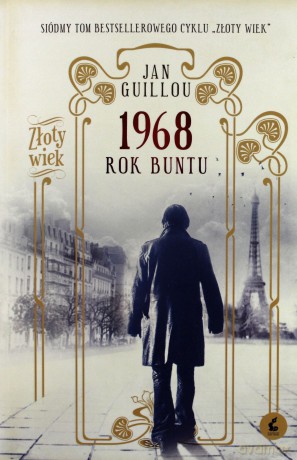 1968 rok buntu. Złoty Wiek (Tom 7) - Jan Guillou [KSIĄŻKA]