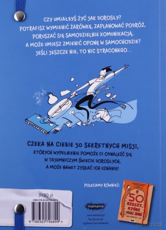 50 sekretnych misji. Jak przetrwać w świecie dorosłych - Pierdomenico Baccalario, Eduardo Jauregui [KSIĄŻKA]