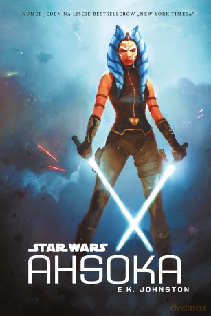 Ahsoka Star Wars (Gwiezdne Wojny) - E. K. Johnston [KSIĄŻKA]