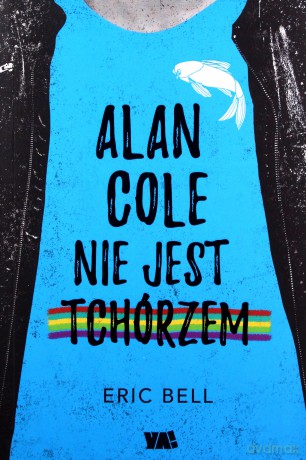 Alan Cole nie jest tchórzem (Tom 1) - Eric Bell [KSIĄŻKA]