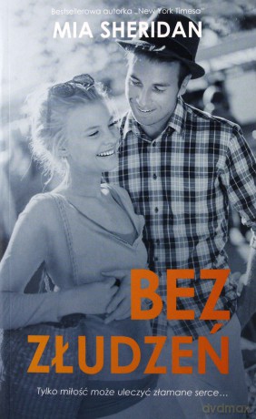 Bez złudzeń - Mia Sheridan [KSIĄŻKA]
